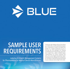 BLUe Software User Requirements for Labeling and Artwork Management Systems