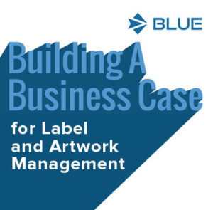 BLUE Software: Building a Business Case for Label and Artwork Management